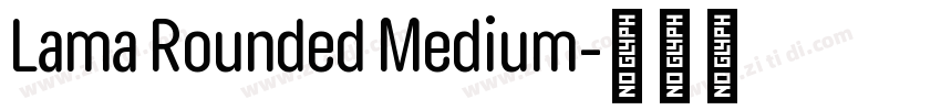 Lama Rounded Medium字体转换
